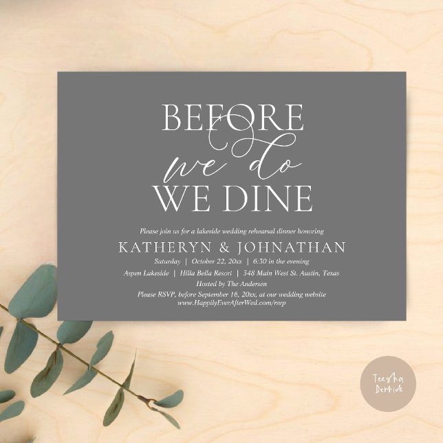 Bevor wir es tun, essen wir, Hochzeit Probe Abende Einladung (Before We Do, We Dine, Wedding Rehearsal Dinner Invitation Card, PDF, in Romantic Script, Dark Grey)