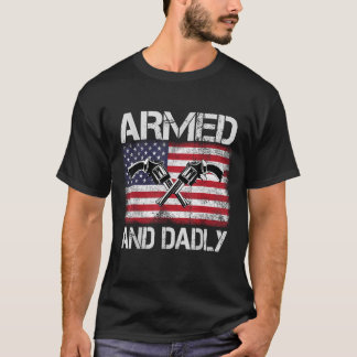 Bewaffnet und Dadly lustig Tödlicher Vater für Vat T-Shirt