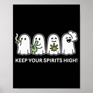 Bewahre deine Srits hoch Geist raucht Gras Hallowe Poster