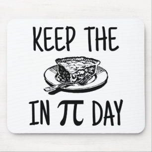 Bewahre den Kuchen am Pi-Tag Mousepad