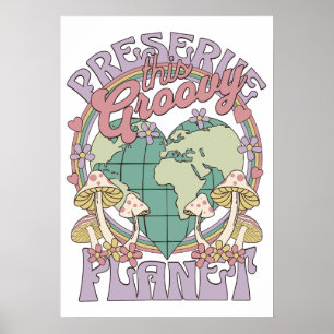 Bewahre diesen groovigen Planeten Retro-Erde Pilz Poster