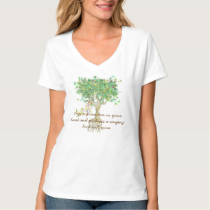 Bewahre einen grünen Baum in deinem Herzen und vie T-Shirt