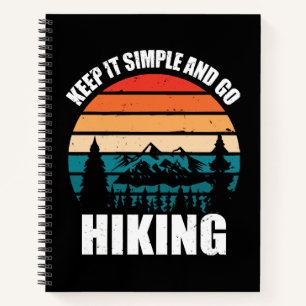 Bewahre es einfach und geh wandern notizbuch