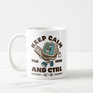 Bewahre Ruhe und CTRL Kaffeetasse