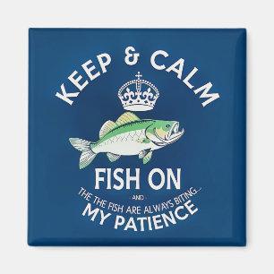 Bewahre Ruhe und fische weiter Magnet