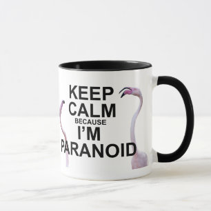 Bewahre Ruhe, weil ich paranoid bin Tasse