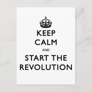 Bewahren Sie Ruhe und beginnen Sie die Revolution Postkarte