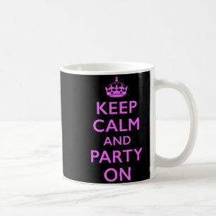 Bewahren Sie Ruhe und feiern Sie weiter auf Pink B Kaffeetasse