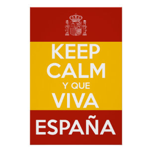 Bewahren Sie Ruhe und lang lebe Spanien Poster