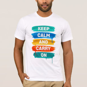 Bewahren Sie Ruhe und Machen Sie Weiter D03 T-Shirt