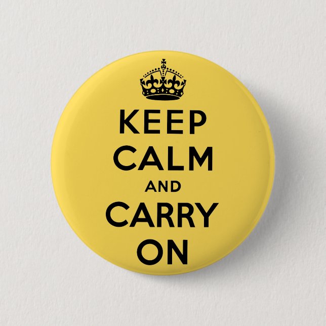 Bewahren Sie Ruhe und machen Sie weiter Original Button (Vorderseite)