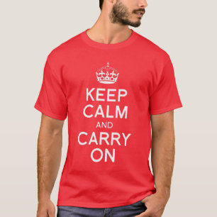 Bewahren Sie Ruhe und Machen weiter T-Shirt