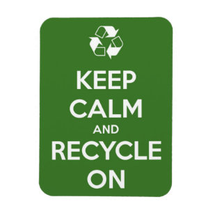 Bewahren Sie Ruhe und recyceln Sie weiter Premium- Magnet