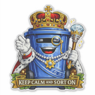 Bewahren Sie Ruhe und Sortieren Sie Weiter - Royal Aufkleber
