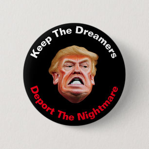 Bewahrt Die Dreamer, Deportiert Den Albtraum Anti Button