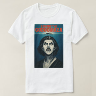 BEWARE DIE GODDOMAZA T-Shirt
