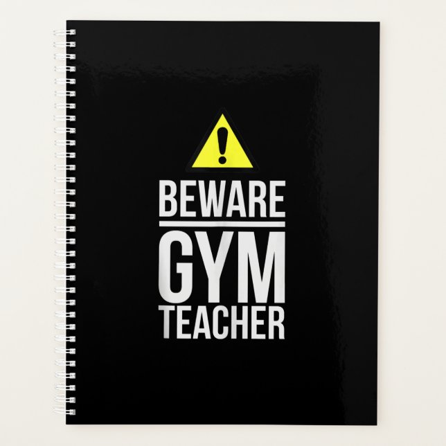 Beware Gym Teacher Physical Education Gift Planer (Vorderseite)