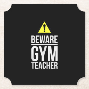 Beware Gym Teacher Physical Education Gift Untersetzer