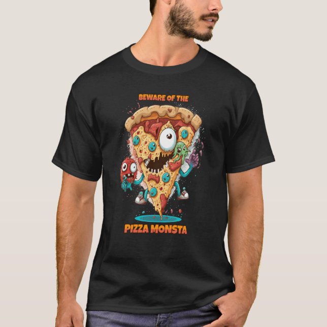 Beware of the Pizza Monster A Fun and Delicious Re T-Shirt (Vorderseite)