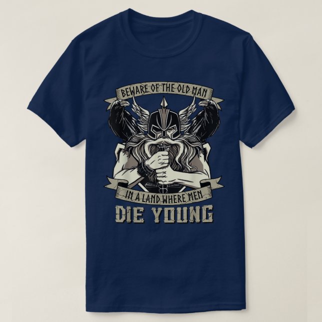 Beware Old Man Viking Warrior Til Valhalla Odin Ra T-Shirt (Design vorne)