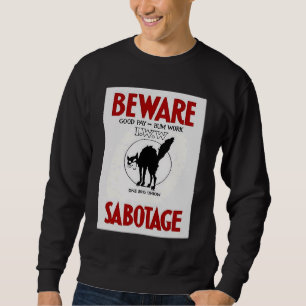BEWARE-SABOTAGE KATZGEBER EINE GROSSE GEWERKSCHAFT SWEATSHIRT