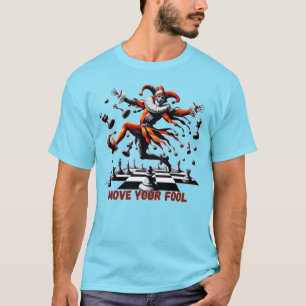 Beweg deinen Narren mit Herausforderung T-Shirt