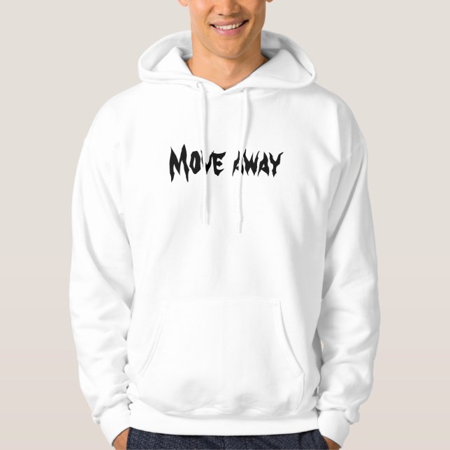 Beweg dich fort hoodie (Vorderseite)