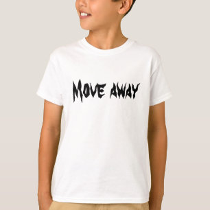 Beweg dich fort T-Shirt