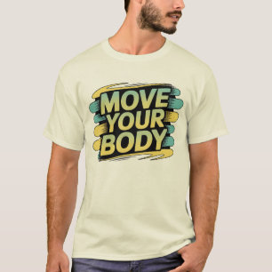 Bewege Deinen Körper Retro Groove T-Shirt - Dynami