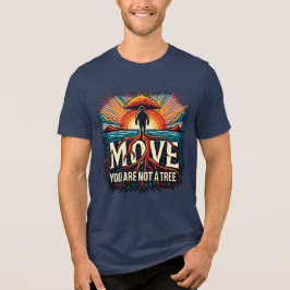 BEWEGEN Du bist kein Baum Motivierende Typografie Tri-Blend Shirt