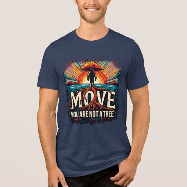 BEWEGEN Du bist kein Baum Motivierende Typografie Tri-Blend Shirt (Vorderseite)