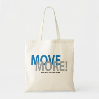 Bewegen Sie mehr Tasche! Tragetasche