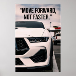Bewegen Sie sich vorwärts, nicht schneller Auto-Zi Poster