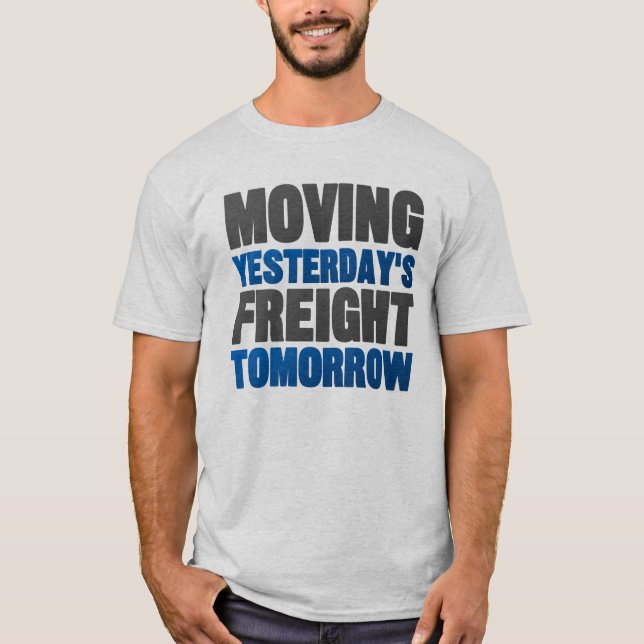 Bewegliche Fracht von gestern morgen (Eisenbahn) T-Shirt (Vorderseite)