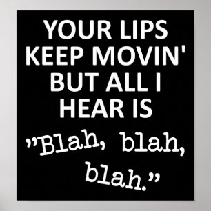 Bewegte Lippen Blah Blah Blah Lustiges Poster Schi