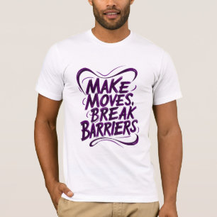 Bewegung machen, Hindernisse überwinden T-Shirt