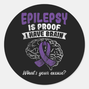 Beweis, dass ich Ihre Epilepsie leid habe Runder Aufkleber