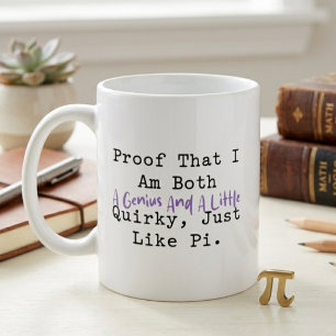 Beweis, ich bin ein Genie & Quirky wie Pi Mathe Sp Kaffeetasse