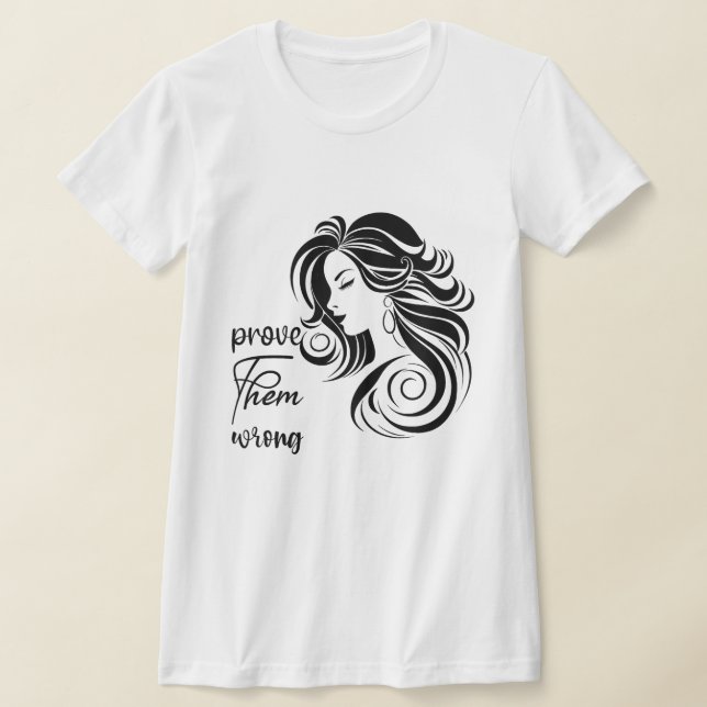 Beweisen Sie, dass sie falsch liegen T-Shirt (Ablage )