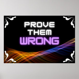 "Beweisen Sie, dass sie falsch sind" Positives Wal Poster