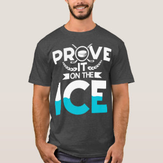 Beweisen Sie es auf dem Vintagen Eissportgeschenk T-Shirt