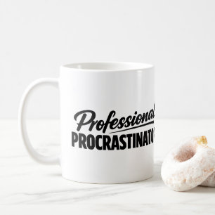 Bewerblicher Aufschieber Lustiger Humor Kaffeetasse