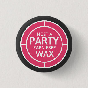 Bewirten Sie ein Party, erwerben Sie freies Wachs. Button