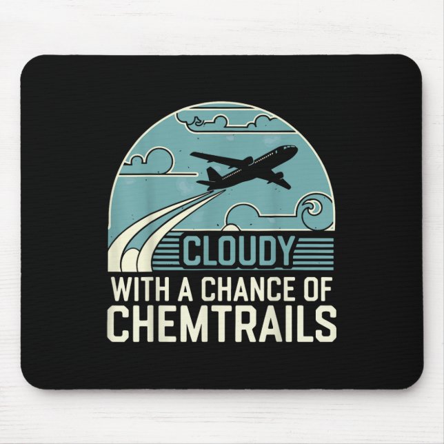 bewölkt mit Aussicht auf Chemtrails Mousepad (Vorne)