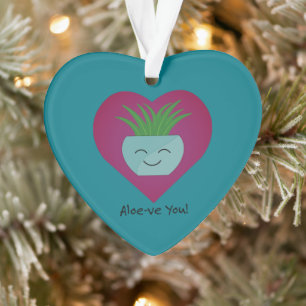 Bewunderlich Funny Aloeve You Aloe Ornament