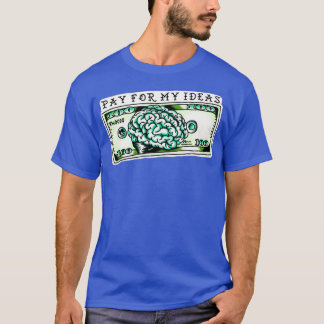 bezahlen für meine ideis Geld traditionelle tätowi T-Shirt