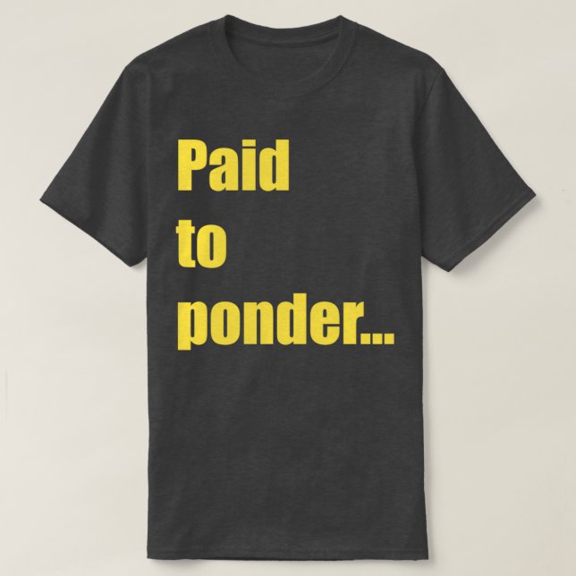 Bezahlung an Ponder T-Shirt (Design vorne)
