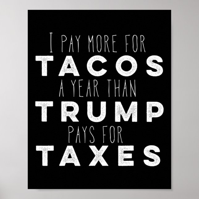Bezahlung von Tacos pro Jahr mehr als Trump für St Poster (Vorne)