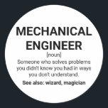 Bezeichnung für Maschinenbauingenieure Runder Aufkleber<br><div class="desc">Maschinenbauingenieur Definition: Jemand,  der Probleme löst,  von denen man nicht wusste,  dass man sie hatte,  auf eine Weise,  die man nicht versteht. Siehe auch: Zauberer</div>