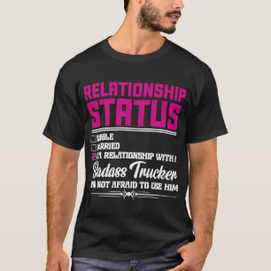 Beziehung zu einer Freundin von Trucker-Ehefrau 1 T-Shirt